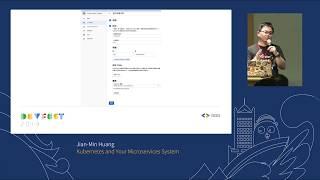 [Kubernetes] Jian Min Huang - Kubernetes and Your Microservices System
