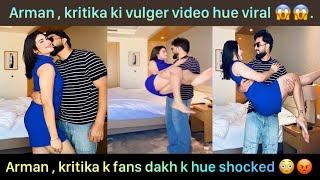 Arman malik , kritika Malik vulger video got viral || fans got shocked after seeing this