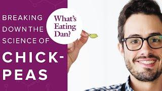 The Science of Our Favorite Pulse, the Humble Chickpea | What's Eating Dan?