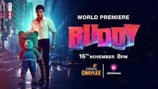 Buddy | Trailer | World Premiere | 16 November | 8PM | Hindi Dubbed | Colors Cineplex | Jio Cinema