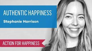 Find Authentic Happiness with Stephanie Harrison