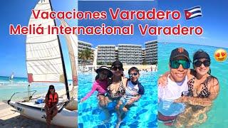 VACACIONES VARADERO CUBA ️HOTEL MELIÁ INTERNACIONAL VARADERO 2024 | ME GUSTÓ? VLOG