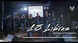 Banda La Fantastica- 18 Libras | EN VIVO