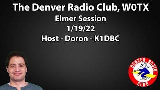 W0TX DRC Elmer Session 1/19/22