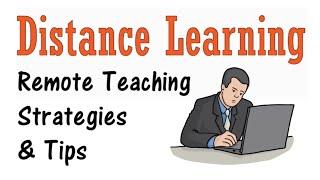 Distance Learning: Remote Teaching Strategies