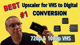 The VHS to Digital Conversion Upscaler!