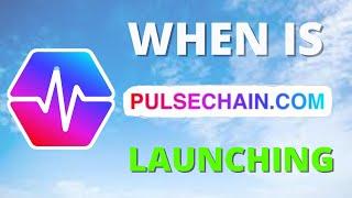 When Will PulseChain Launch...