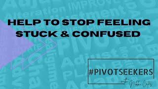 Stuck and Confused? #Pivotseekers with Nikki Cates has the life strategy you need!