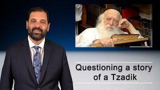 Questioning a story of a Tzadik (Inspiration with Reb Shea Rubenstein. (Ep.12)