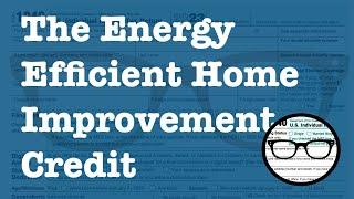 The Energy Efficient Home Improvement Credit