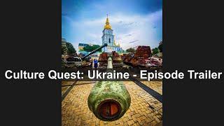 Culture Quest: Ukraine one minute episode trailer