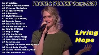 Living Hope///The Best Of Hillsong United 2024  Best Playlist Hillsong Praise & Worship Songs 2024