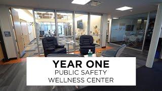 Public Safety Wellness Center: Year One