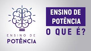 O QUE É O ENSINO DE POTÊNCIA ? | COMO SURGIU?