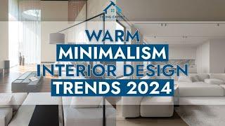 WARM MINIMALISM Interior Design Trends 2024 | Top 5 Styling Tips For Calm Homes