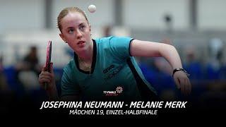 Josephina Neumann - Melanie Merk | Mädchen 19, Einzel-Halbfinale | TT-Finals 2024