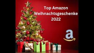 Top Amazon Weihnachtsgeschenke für 2022