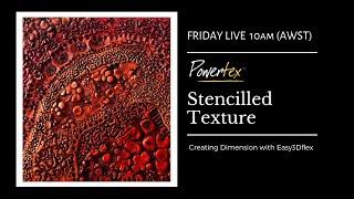 Stencilled Texture with Powertex Easy3Dflex