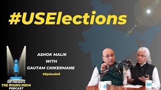 Ashok Malik on US Elections | Donald Trump | The Rising India Podcast