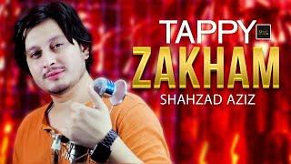 Zra Amanat Me Yaar La Warko | Zakham Tapey | Shahzad Aziz 2024 New Sad Tapey