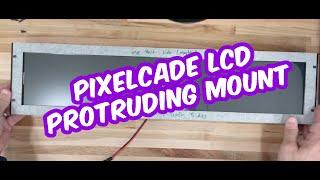 Pixelcade LCD Arcade Marquee Protruding Mount Installation