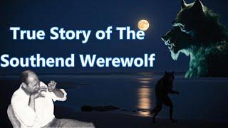 True Story of Southend Werewolf and The Warrens (Conjuring House) Paranormal