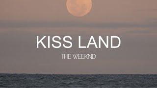 The weeknd – Kiss land ( lyrics )