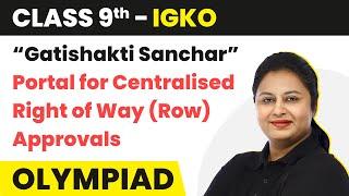 “Gatishakti Sanchar” Portal for Centralised Right of Way (Row) Approvals | Class 9 IGKO