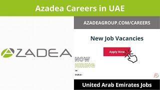 Azadea Careers in UAE 2023 New Job Vacancies