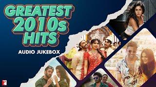 Greatest 2010s Hits | Audio Jukebox | 2010-2019 Songs | Bollywood Hit Songs | Top Hindi Songs