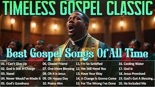 Timeless Gospel Classics: Greatest Traditional Black Gospel Songs | Best Gospel Songs Of All Time