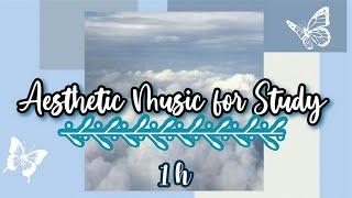 Aesthetic Music and  Chill Out songs (relax, for study…)  - Top Music