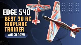 DW Hobby Edge 540: Best Beginner 3D RC Airplane | Grayson Hobby Shop