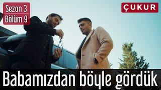 Çukur 3.Sezon 9.Bölüm - Babamızdan Böyle Gördük