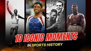 Top 10 Most Iconic Moments in Sports History | exclusive top 10