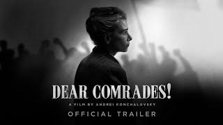 DEAR COMRADES! - Official Trailer