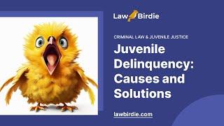 Juvenile Delinquency: Causes and Solutions - Essay Example