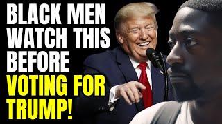 Black Men Think Very Carefully Before Voting For Trump! | Will You Get The Tangibles You Want