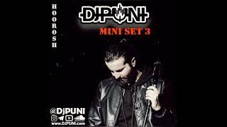 DJ PUNI  Hoorosh  Mini Set 3 , دیجی پانی هوروش مینی ست ۳