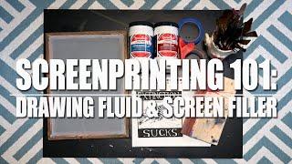 How to Use Drawing Fluid & Screen Filler | Screenprinting 101