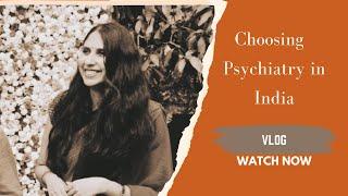 Choosing Psychiatry || day in the life of psychiatrist || vlog || Story 1 : Pros of psychiatry India