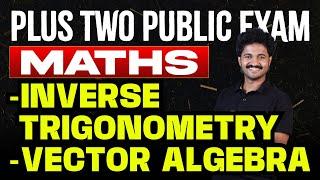 Plus Two Public Exam Maths | 2. Inverse Trigonometric Functions 10 Vector Algebra | Eduport Plus Two