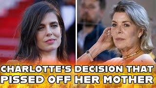 Charlotte Casiraghi's latest decision that angered her mother, Princess Caroline of Monaco