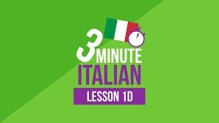 3 Minute Italian - Lesson 1d