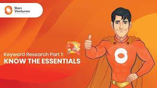 Keyword Research Part 1: Know The Essentials