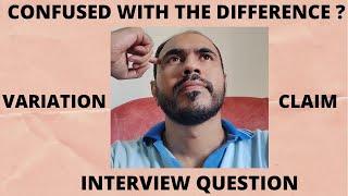 Variation & Claim | Are they same or different ? | Interview Question