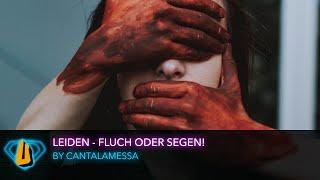 Leiden - Fluch oder Segen?