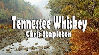 Tennessee Whiskey - With Lyrics - Chris Stapleton