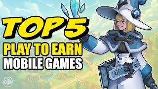 Top 5 Play To Earn Mobile Games Right Now!