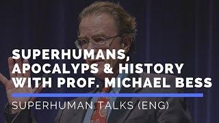 SUPERHUMANS BOOK - Interview with professor Michael Bess | Peter Joosten MSc.